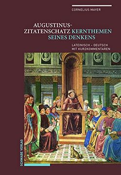 portada Augustinus-Zitatenschatz: Kernthemen Seines Denkens Lateinisch? Deutsch mit Kurzkommentaren 