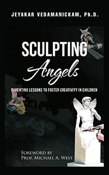portada SCULPTING Angels: Parenting Lessons to Foster Creativity in Children