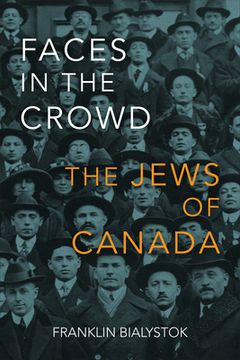 portada Faces in the Crowd: The Jews of Canada (en Inglés)
