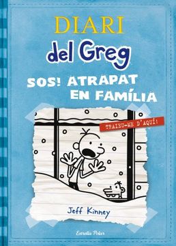 Diari del Greg 6. Sos Atrapat en Família! Traieu-Me d Aquí! (en Catalán)