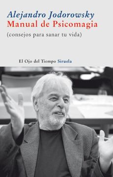 portada Manual de Psicomagia: Consejos Para Sanar tu Vida (in Spanish)