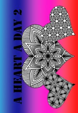 portada A Heart A Day 2: Easy and fun daily coloring ! (en Inglés)