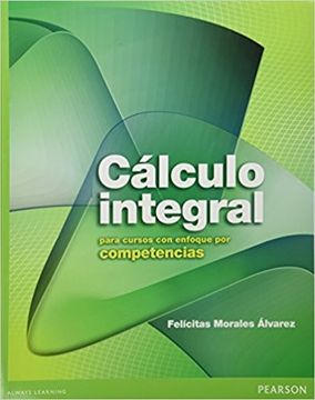 portada Calculo Integral Para Cursos con Enfoque por Competencias (in Spanish)