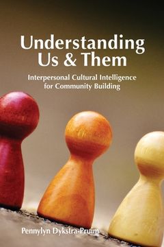 portada Understanding us & Them: Interpersonal Cultural Intelligence for Community Building (en Inglés)