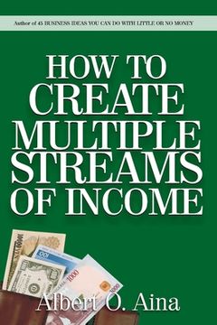 portada How to Create Multiple Streams of Income (en Inglés)