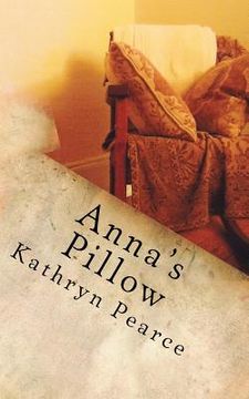 portada Anna's Pillow: A Northeast Minneapolis Italian Immigrant's Story (en Inglés)