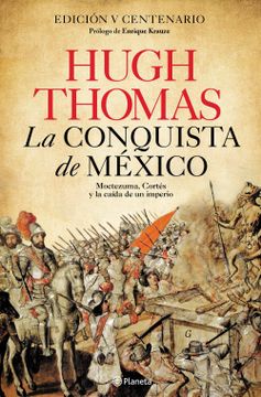 portada La Conquista de Mexico: Moctezuma, Cortes y la Caida de un Imperio