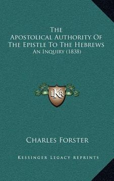 portada the apostolical authority of the epistle to the hebrews: an inquiry (1838)