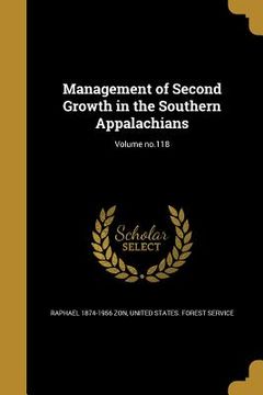 portada Management of Second Growth in the Southern Appalachians; Volume no.118