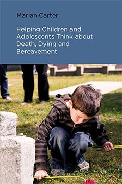 portada Helping Children and Adolescents Think about Death, Dying and Bereavement (in English)