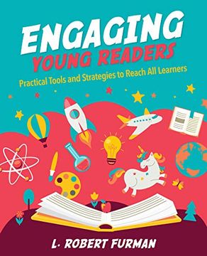 portada Engaging Young Readers: Practical Tools and Strategies to Reach all Learners (en Inglés)