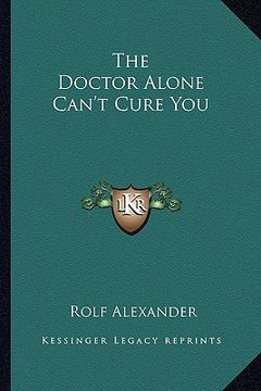 portada the doctor alone can't cure you