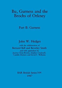 portada Bu, Gurness and the Brochs of Orkney: Part ii - Gurness (164) (British Archaeological Reports British Series) (en Inglés)