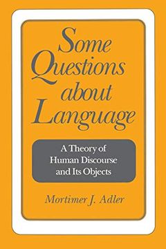 portada Some Questions About Language: A Theory of Human Discourse and its Objects (en Inglés)