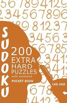 portada Sudoku 200 Extra Hard Puzzles With Solutions: Sudoku Sage Pocket Size Book (en Inglés)