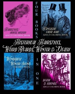 portada Historical Hairstyles, Weird Beards, Winter and Death: Adult Coloring Book (Colouring Books for Grown-Ups)