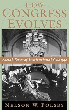 portada How Congress Evolves: Social Bases of Institutional Change (en Inglés)