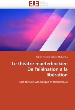 portada Le Theatre Maeterlinckien de L'Alienation a la Liberation