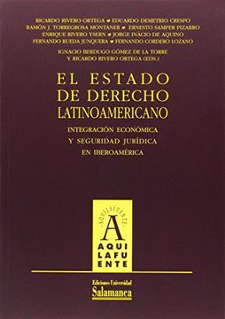 portada El estado de derecho latinoamericano. Integración económica y seguridad jurídica en Iberoamérica