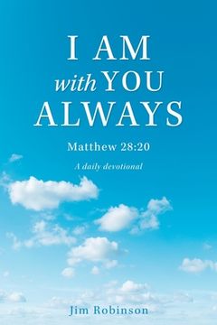 portada I Am with You Always: Matthew 28:20 (en Inglés)
