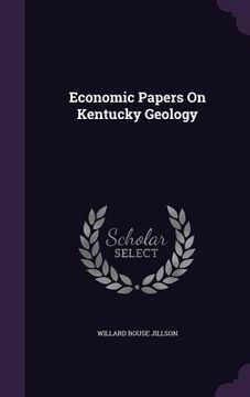 portada Economic Papers On Kentucky Geology (en Inglés)