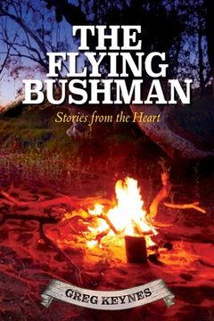 portada The Flying Bushman - Stories from the Heart (en Inglés)