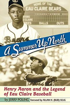 portada Summer up North: Henry Aaron and the Legend of eau Claire Baseball 