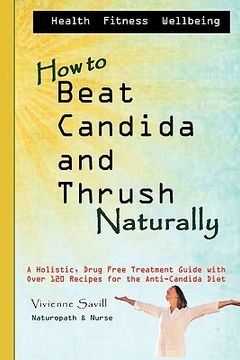 portada how to beat candida and thrush, naturally (en Inglés)