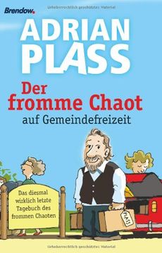 portada Der fromme Chaot auf Gemeindefreizeit: Das diesmal wirklich letzte Tagebuch des frommen Chaoten