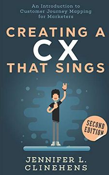 portada Cx That Sings: An Introduction to Customer Journey Mapping for Marketers (en Inglés)