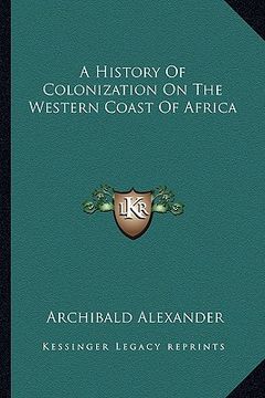 portada a history of colonization on the western coast of africa