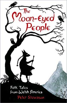 portada The Moon-Eyed People: Folk Tales From Welsh America (en Inglés)