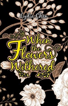 portada When the Flowers Withered (en Inglés)