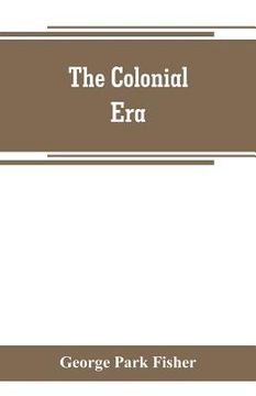 portada The colonial era (in English)