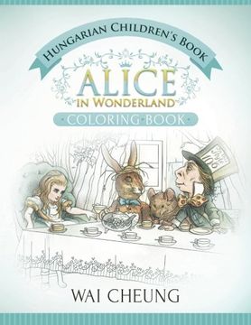 portada Hungarian Children's Book: Alice in Wonderland (English and Hungarian Edition)