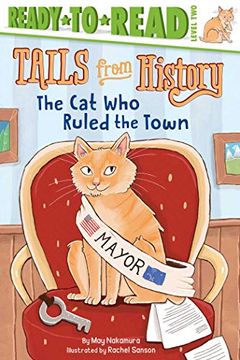 portada The cat who Ruled the Town (Tails From History: Ready-To-Read, Level 2) (en Inglés)