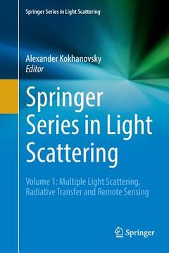portada Springer Series in Light Scattering: Volume 1: Multiple Light Scattering, Radiative Transfer and Remote Sensing (en Inglés)