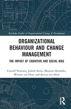 portada Organizational Behaviour and Change Management: The Impact of Cognitive and Social Bias (Routledge Studies in Organizational Change & Development) (in English)