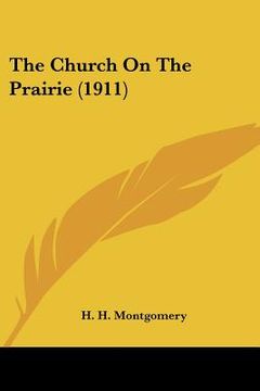 portada the church on the prairie (1911) (en Inglés)
