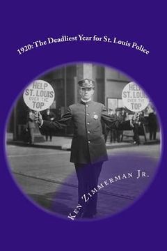 portada 1920: The Deadliest Year for St. Louis Police (en Inglés)