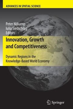 portada innovation, growth and competitiveness: dynamic regions in the knowledge-based world economy (en Inglés)