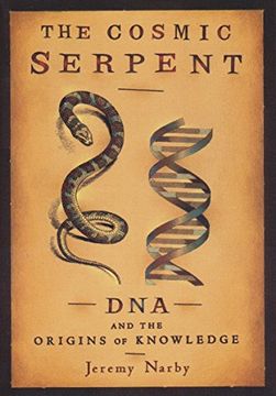 portada Cosmic Serpent: Dna and the Origins of Knowledge (en Inglés)