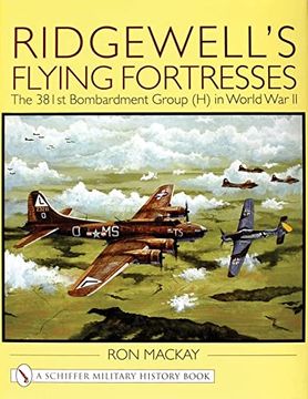 portada Ridgewell'S Flying Fortresses: The 381St Bombardment Group (h) in World war ii (en Inglés)