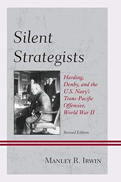 portada Silent Strategists: Harding, Denby, and the U. Si Navy's Trans-Pacific Offensive, World war ii, Revised Edition 