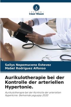 portada Aurikulotherapie bei der Kontrolle der arteriellen Hypertonie. (in German)