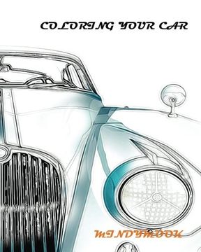 portada coloring your car: A Coloring Book of Cars