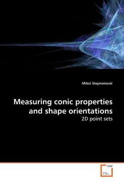 portada Measuring conic properties and shape orientations: 2D point sets