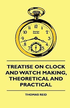 portada treatise on clock and watch making, theoretical and practical (en Inglés)