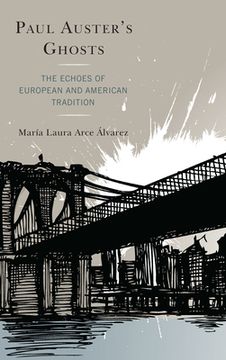 portada Paul Auster's Ghosts: The Echoes of European and American Tradition