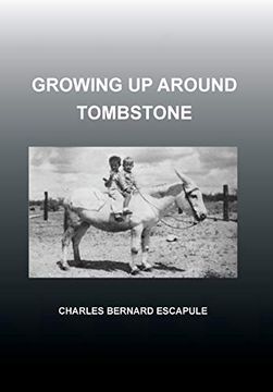 portada Growing up Around Tombstone (en Inglés)